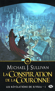 LA CONSPIRATION DE LA COURONNEde Michael J. Sullivan
