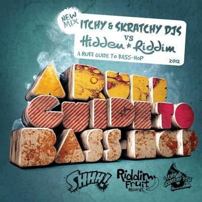 Itchy & Skratchy DJs – A Ruff Guide to Bass Hop