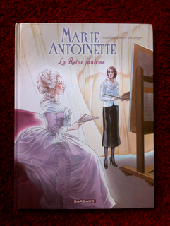 J'ai lu... la BD Marie-Antoinette, la reine fantôme