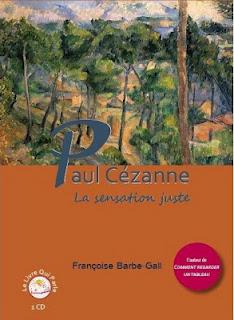 Françoise Barbe-Gall, Paul Cézanne, la sensation juste
