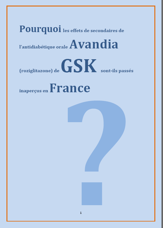 gsk avandia effets secondaires Pourquoi les effets secondaires de l’antidiabétique orale Avandia (roziglitazone) de GSK sont ils passés  inaperçus en France ? influence strategie
