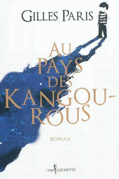 AU PAYS DES KANGOUROUS, de Gilles PARIS