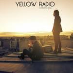 Yellow Radio – Come To you