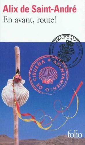 Alix de Saint-André, En avant, route !