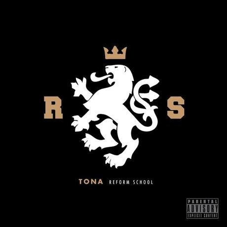 TONA – REFORM SCHOOL mixtape