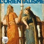 les Juifs dans l’Orientalisme, au Musée d’art et d’histoire du judaïsme, des conférences et des concerts….