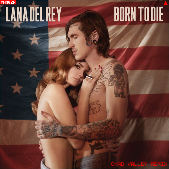 [MP3] Lana Del Rey: « Born To Die » (Chad Valley Remix)