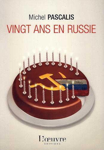 Michel Pascalis : Vingt ans en Russie