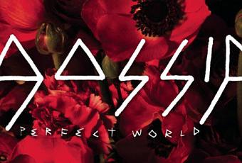 Gossip: Perfect World - Stream Le cinquième album de Gossip sera ...