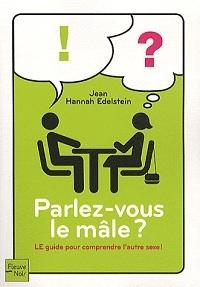 « Parlez-vous le mâle ? » de Jean Hannah Edelstein