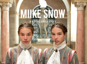 Stream] Miike Snow: Paddling Remixes