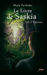 Le livre de Saskia tome 2 - L'épreuve - Marie Pavlenko