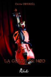 La Guilde de Nod T.1 : Genèse - Cécilia Correia