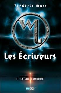 Les Ecriveurs, tome 1 : La Cité lumineuse - Frédéric Mars