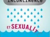 semaine CONTINENCE: Pour oser parler aussi sexualité Association Française d’Urologie