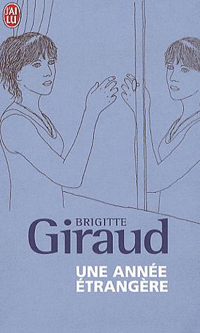 UNE ANNEE ETRANGERE, de Brigitte GIRAUD