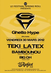 GH Teki latex & Bambounou 30 03 2012 Tous au SpringRoll Festival !