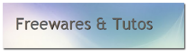Freewares & tutos Revue de blog de la semaine #4