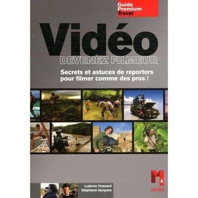 Livre : Vidéo, Devenez Filmeur
