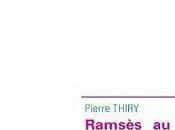 Ramsès pays points-virgules Pierre THIRY