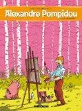 Alexandre Pompidou, Tome 1 : Lard moderne par Jean-Luc Cornette Alexandre Pompidou, Tome 1 : Lard moderne par Cornette