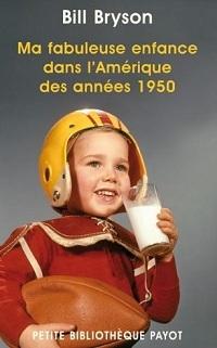 « Ma fabuleuse enfance dans l’Amérique des  années 1950 » de Bill Bryson