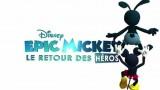 Epic Mickey : le retour des héros en médias