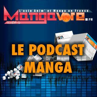 Le podcast manga de Mangavore.fr