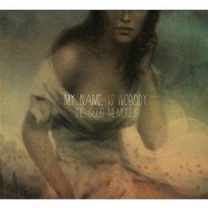 My Name Is Nobody - The Good Memories