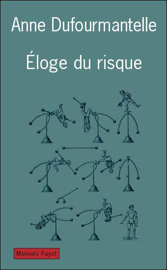 Eloge du risque... quand tout est risque