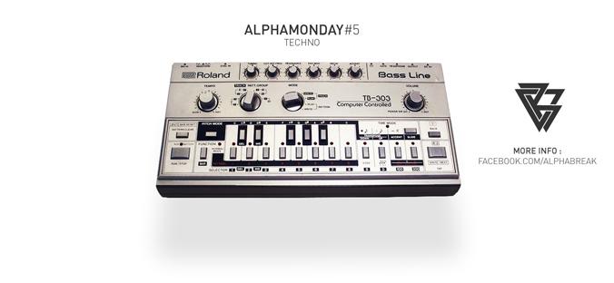 AlphaBreak – Alphamonday #5 (TECHNO)