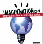 Le slide du lundi : Imagin'nation.com - L’innovation à l’ère des réseaux sociaux