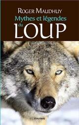 Mythes et légendes du loup par Roger Maudhy