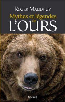 Mythes et légendes de l'ours par Roger Maudhuy