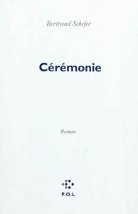 Bertrand Schefer – Cérémonie