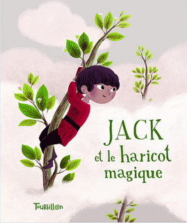 Jack et le haricot magique conte traditionnel anglais adapté par Camille Guénot illustré par Julie Faulques
