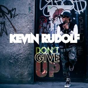 Kevin Rudolf retente sa chance avec  » Don’t Give Up ».