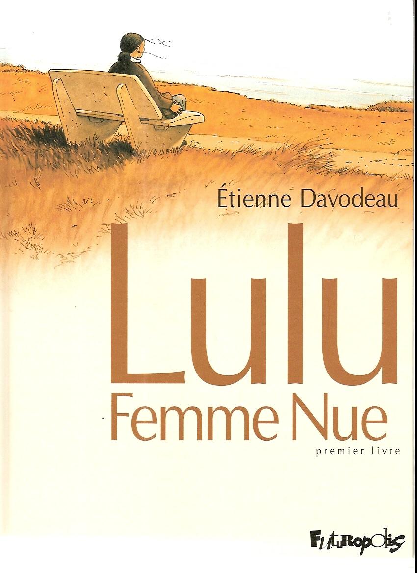 LULU Femme Nue, premier livre : BD d'Etienne DAVODEAU