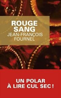 « Rouge sang » de Jean-François Fournel