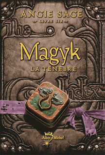MAGYK Tome 6 de Angie Sage