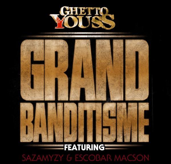 Ghetto Youss [L'Skadrille] ft Sazamyzy Et Escobar Macson - Grand Banditisme (MASILIA2007.FR)