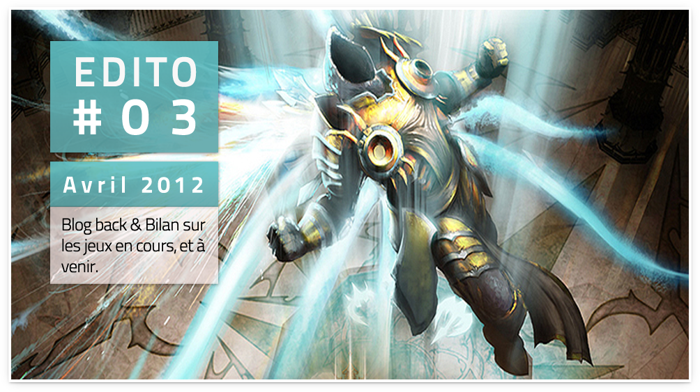 [Edito] Blog is back & bilan sur les jeux en cours et à venir.