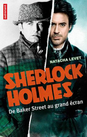 Sherlock Holmes de Baker Street au grand écran