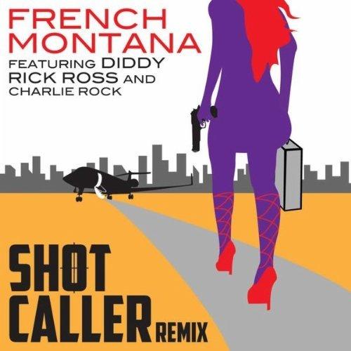 French Montana ft Diddy Et Rick Ross - Shot Caller (REMIX) (MASILIA2007.FR)