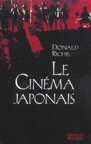 Le Cinéma Japonais par Donald Richie