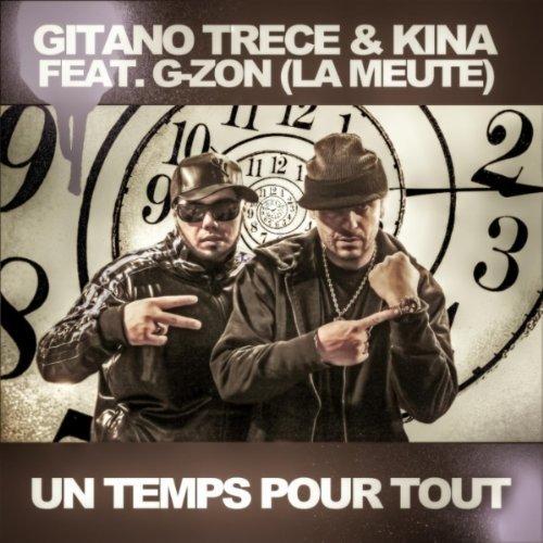 Gitano Trece ft G-Zon Et Kina - Un temps pour tout (CLIP)