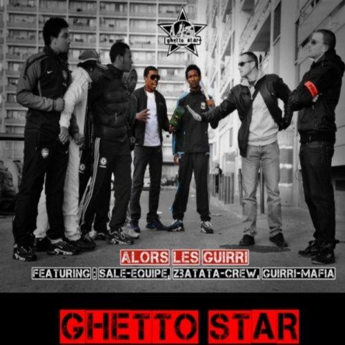 Ghetto Star - Alors les Guirri (2012)