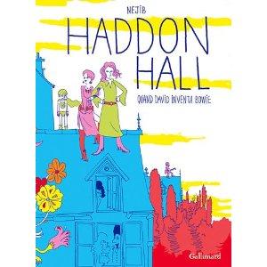 Haddon Hall : Quand David inventa Bowie de Néjib