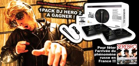 Gagnez un pack DJ Hero 2 pour fêter l'arrivée de Serebro en France Gagnez un pack DJ Hero 2 pour fêter l'arrivée de Serebro en France