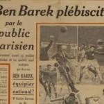 Larbi BENBAREK : une légende, un destin, le “footballeur”!